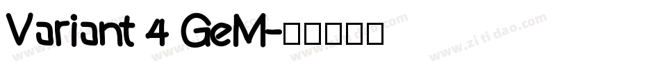 Variant 4 GeM字体转换